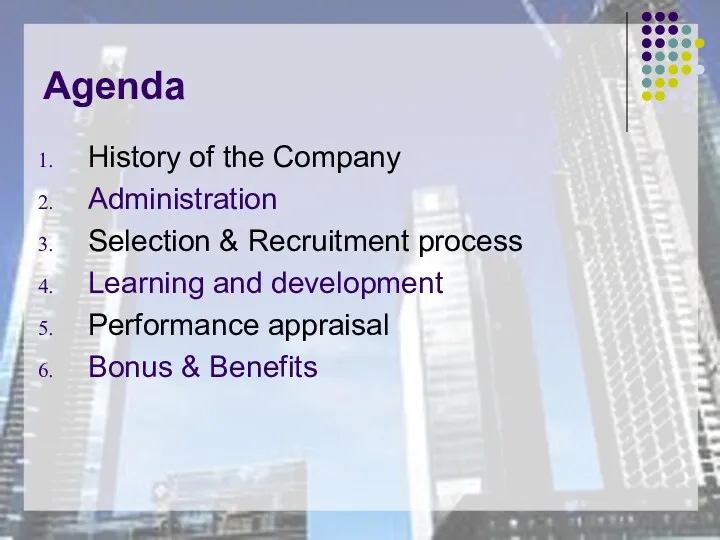 Agenda History of the Company Administration Selection & Recruitment process