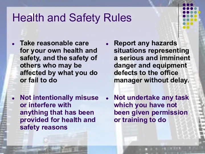 Health and Safety Rules Take reasonable care for your own