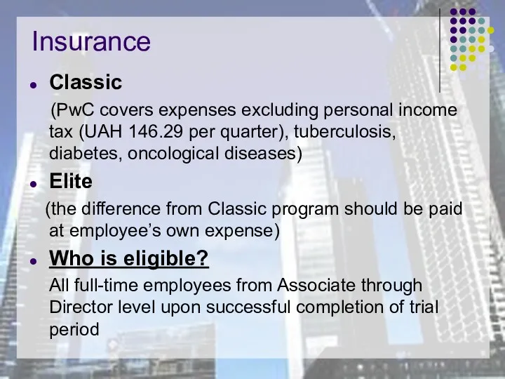 Insurance Classic (PwC covers expenses excluding personal income tax (UAH