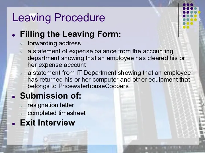 Leaving Procedure Filling the Leaving Form: forwarding address a statement