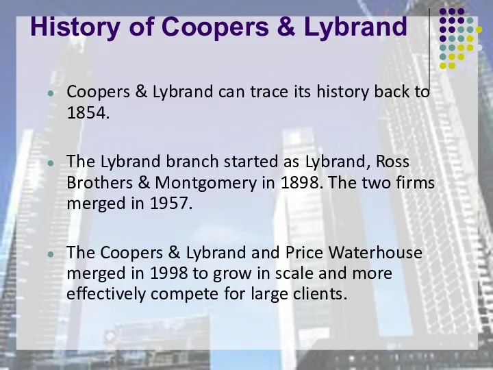 History of Coopers & Lybrand Coopers & Lybrand can trace