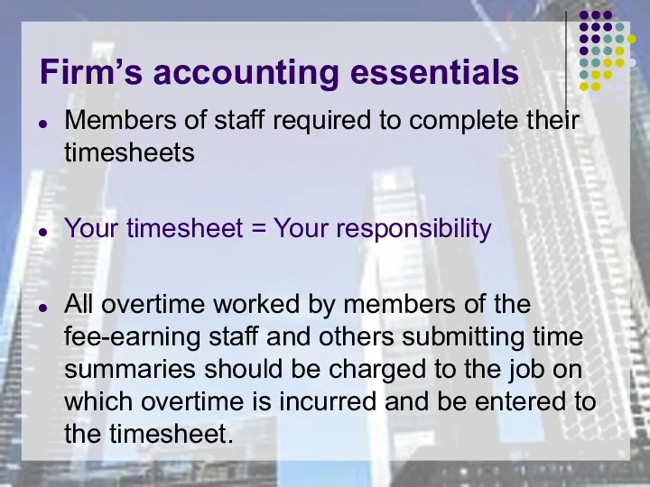 Firm’s accounting essentials Members of staff required to complete their