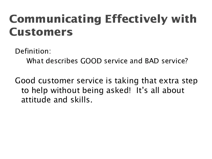 Definition: What describes GOOD service and BAD service? Good customer