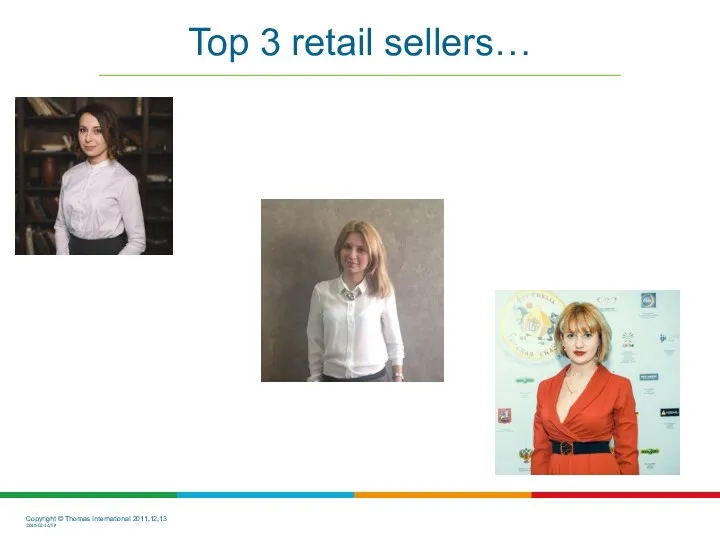 Top 3 retail sellers…