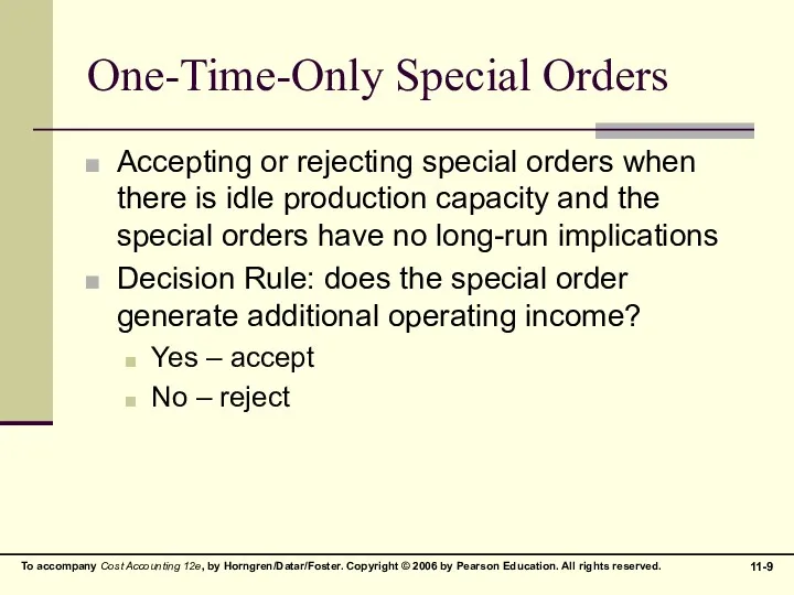 One-Time-Only Special Orders Accepting or rejecting special orders when there