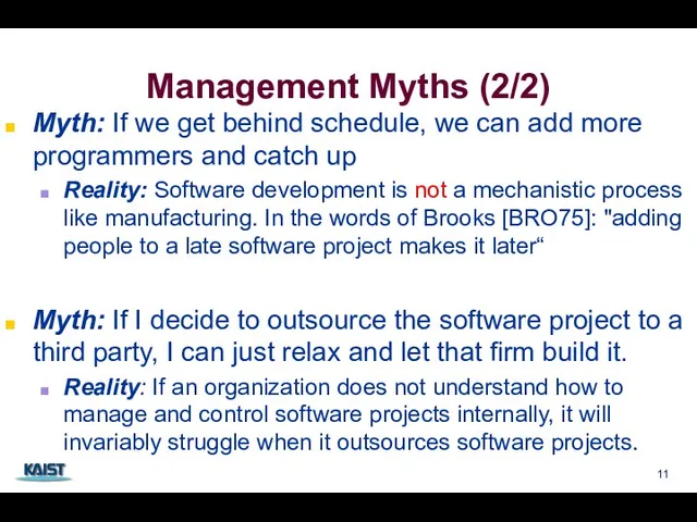 Management Myths (2/2) Myth: If we get behind schedule, we