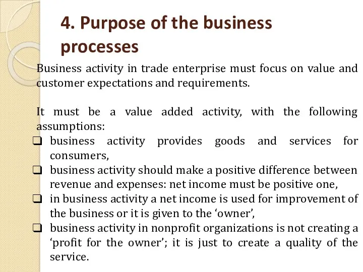 4. Purpose of the business processes Business activity in trade