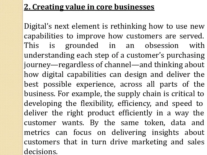 2. Creating value in core businesses Digital’s next element is