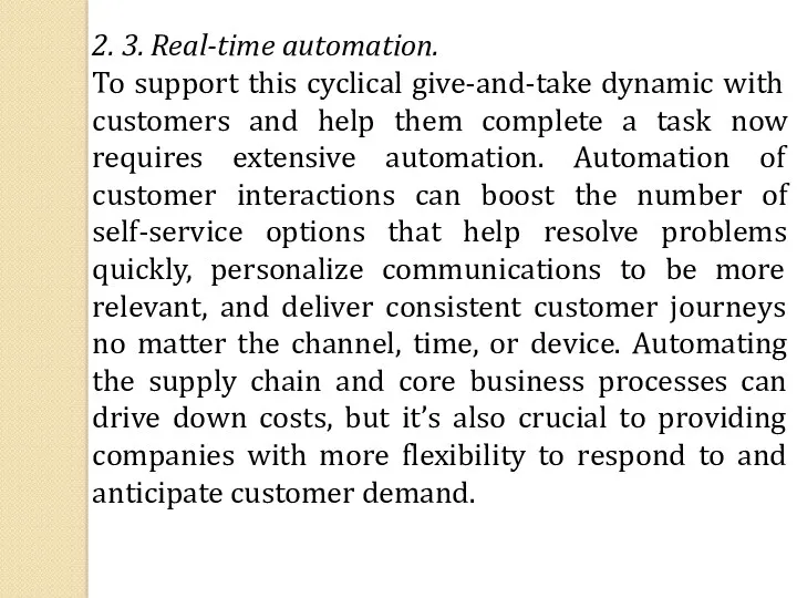 2. 3. Real-time automation. To support this cyclical give-and-take dynamic