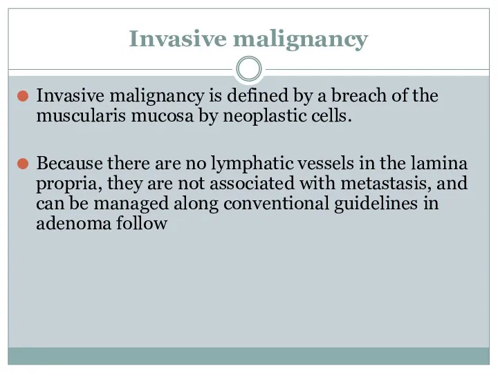 Invasive malignancy Invasive malignancy is defined by a breach of