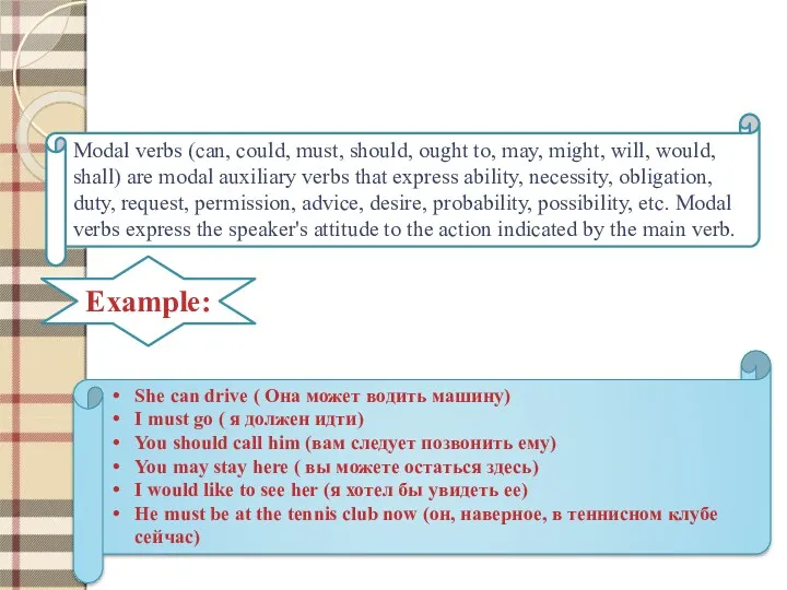 Modal Verbs Modal verbs (can, could, must, should, ought to, may, might, will,