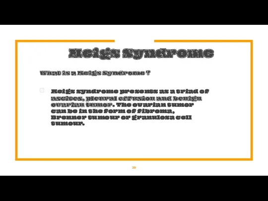 Meigs Syndrome What is a Meigs Syndrome ? Meigs syndrome