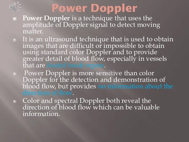 Power Doppler Power Doppler is a technique that uses the