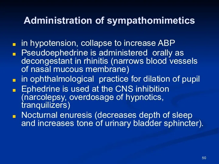 Administration of sympathomimetics in hypotension, collapse to increase ABP Pseudoephedrine