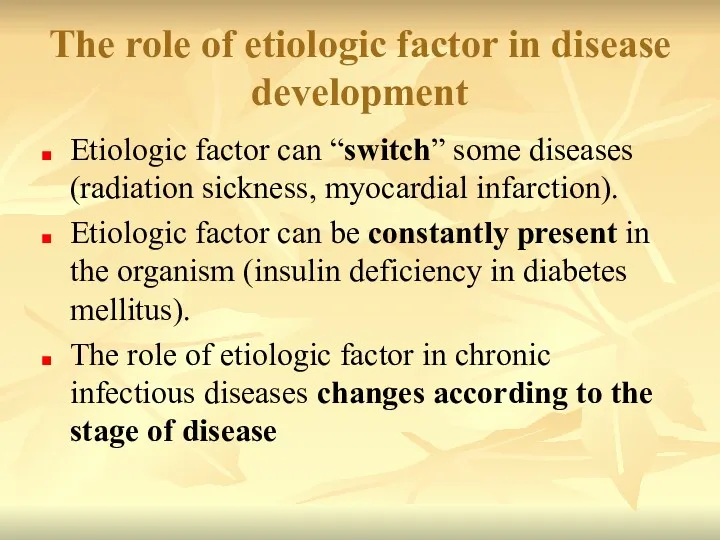 The role of etiologic factor in disease development Etiologic factor