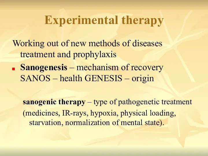 Experimental therapy Working out of new methods of diseases treatment