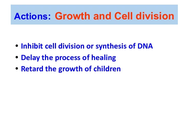 Inhibit cell division or synthesis of DNA Delay the process