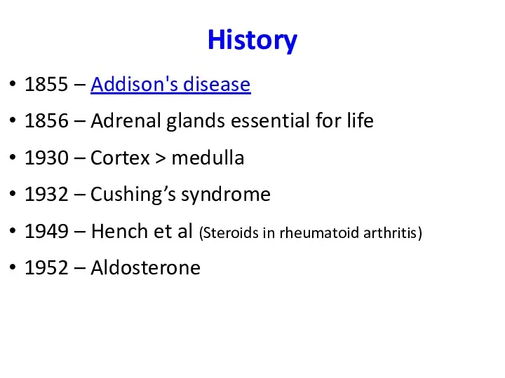 History 1855 – Addison's disease 1856 – Adrenal glands essential
