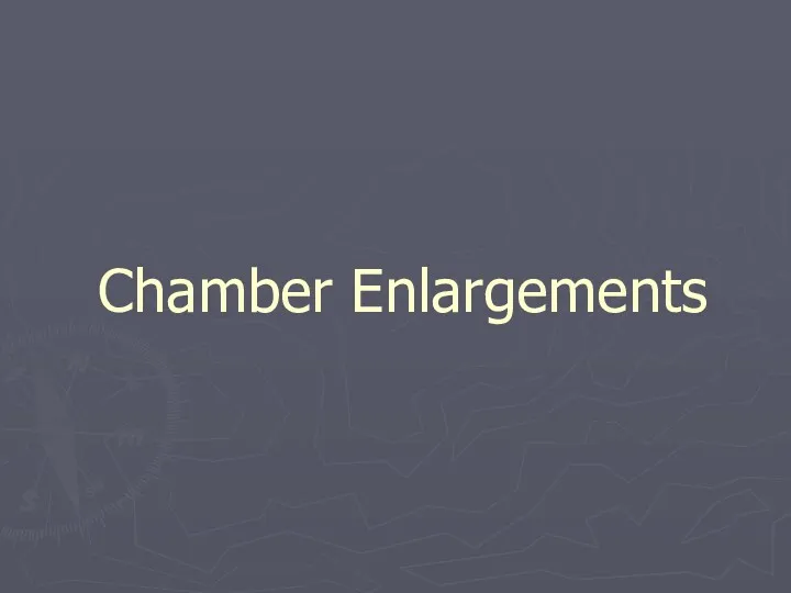 Chamber Enlargements