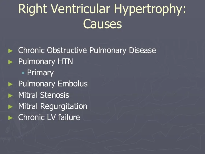 Right Ventricular Hypertrophy: Causes Chronic Obstructive Pulmonary Disease Pulmonary HTN