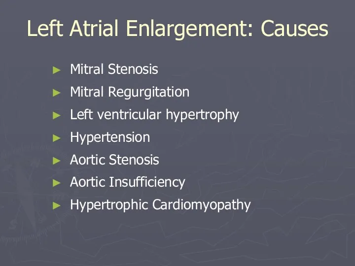 Mitral Stenosis Mitral Regurgitation Left ventricular hypertrophy Hypertension Aortic Stenosis