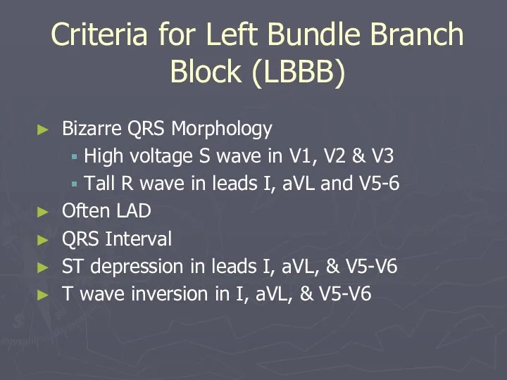 Criteria for Left Bundle Branch Block (LBBB) Bizarre QRS Morphology