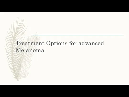 Treatment Options for advanced Melanoma