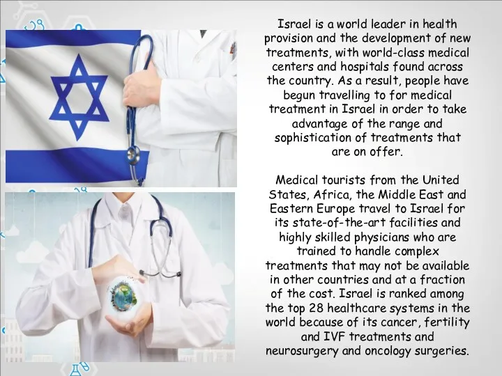 Israel is a world leader in health provision and the