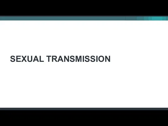 SEXUAL TRANSMISSION
