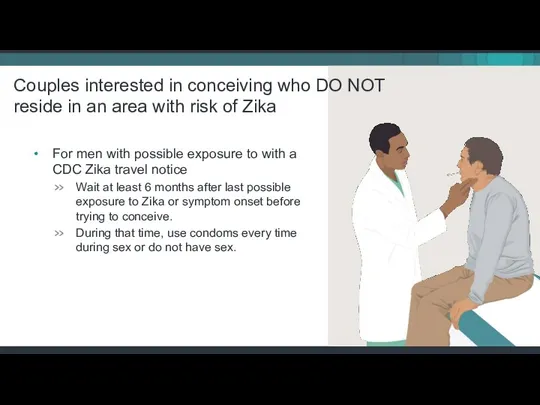 For men with possible exposure to with a CDC Zika