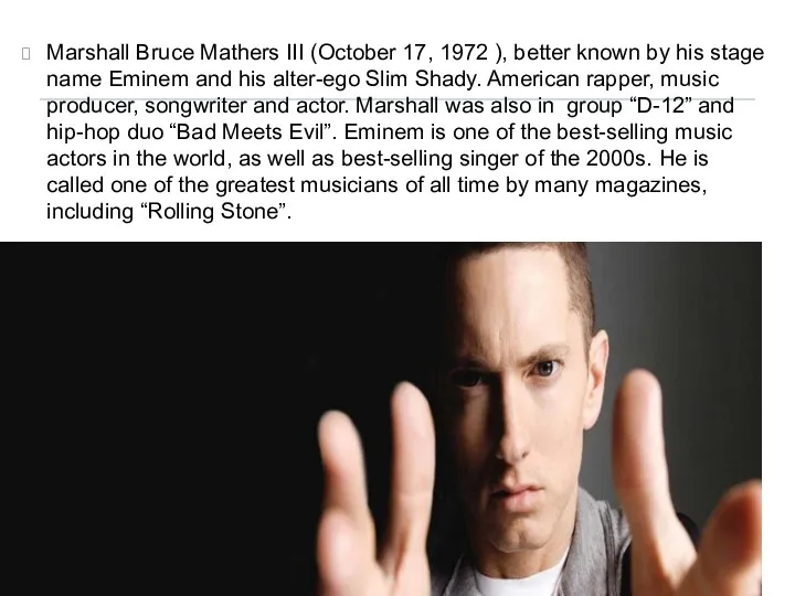 Marshall Bruce Mathers III (October 17, 1972 ), better known