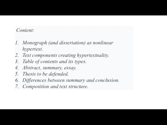 Content: Monograph (and dissertation) as nonlinear hypertext. Text components creating
