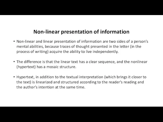 Non-linear presentation of information Non-linear and linear presentation of information