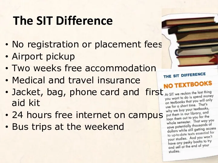 The SIT Difference No registration or placement fees Airport pickup
