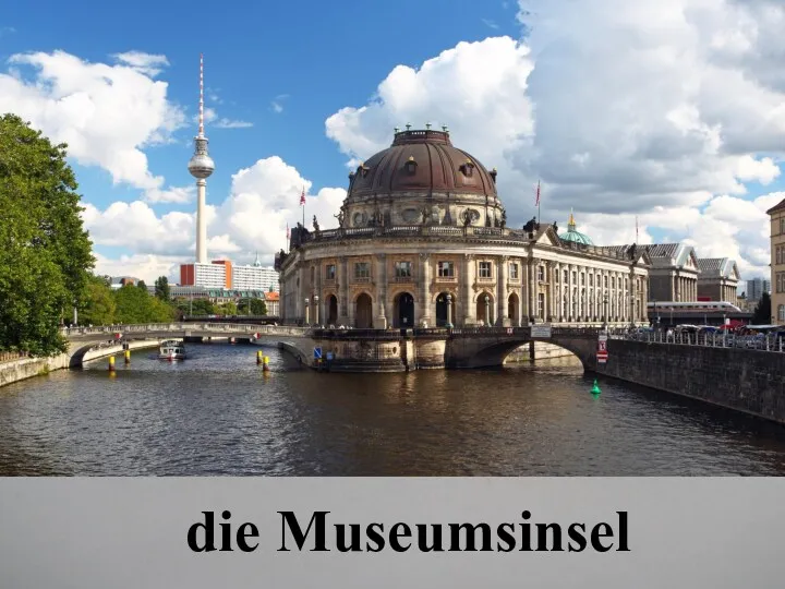 die Museumsinsel