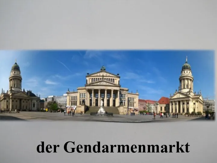 der Gendarmenmarkt