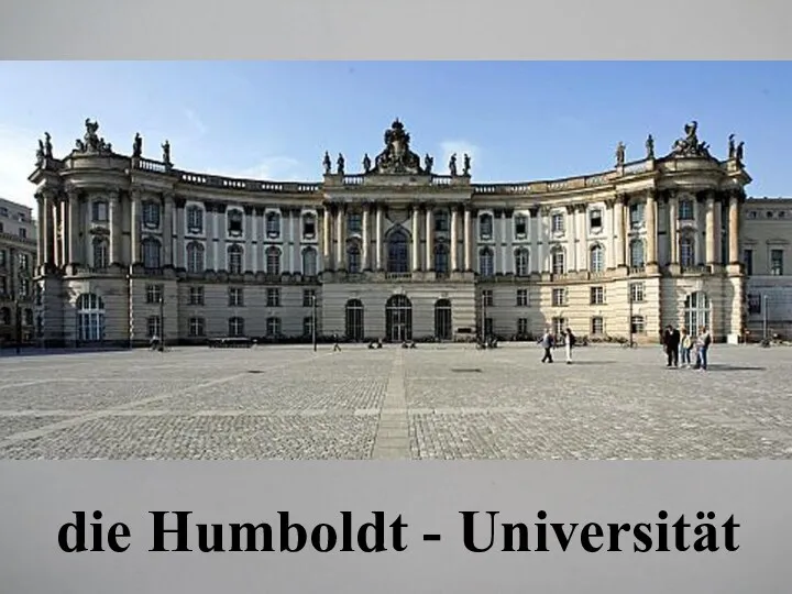 die Humboldt - Universität