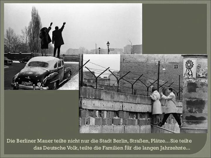 Die Berliner Mauer teiltе nicht nur die Stadt Berlin, Straßen,