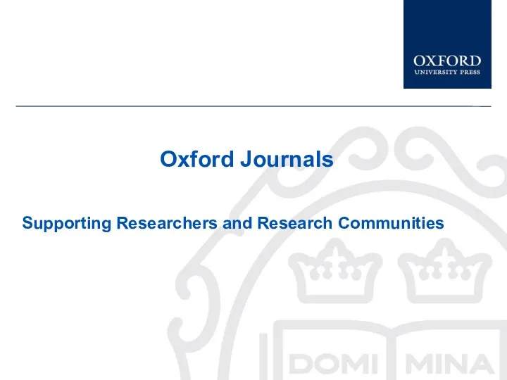 Oxford Journals Supporting Researchers and Research Communities