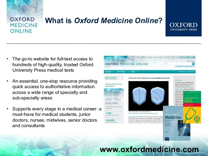 What is Oxford Medicine Online? The go-to website for full-text access to hundreds