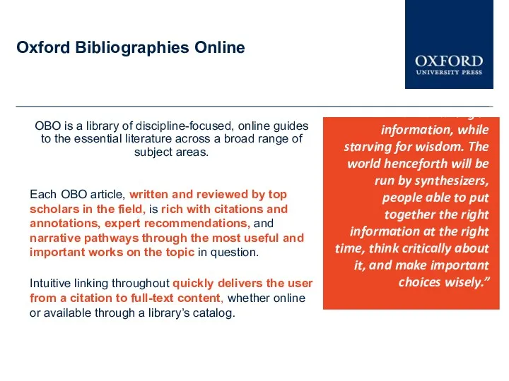Oxford Bibliographies Online OBO is a library of discipline-focused, online guides to the
