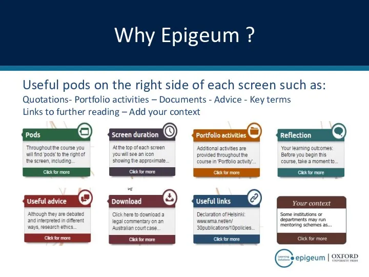 Why Epigeum ? Useful pods on the right side of