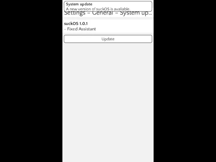 100% 19:32 Update Assistant is cras… System update A new version of suckOS is avaliable.