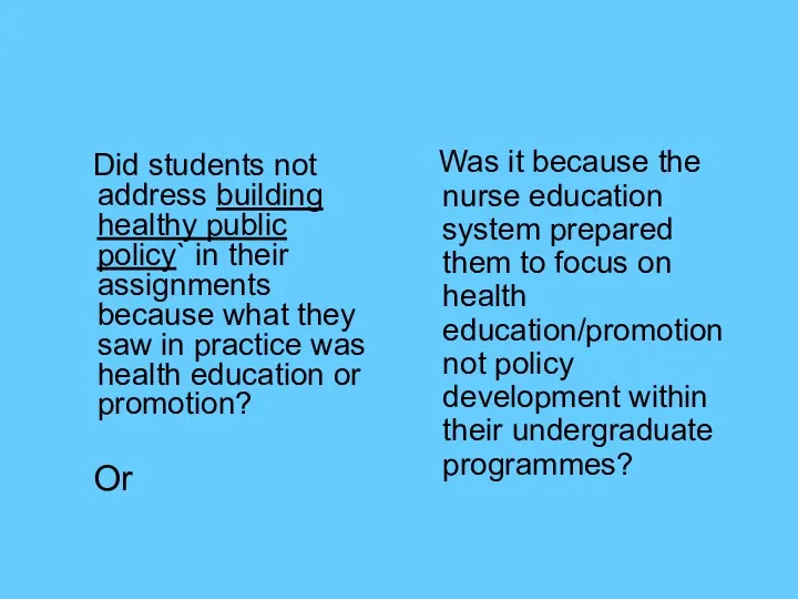 Did students not address building healthy public policy` in their