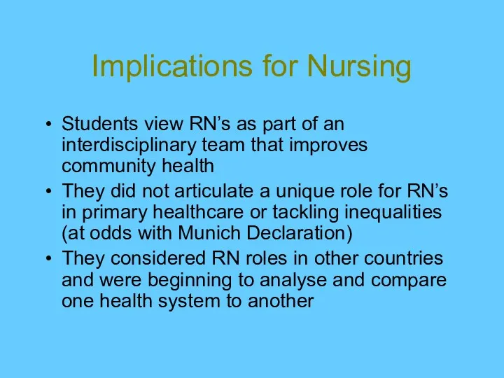 Students view RN’s as part of an interdisciplinary team that