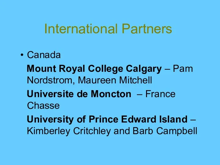 International Partners Canada Mount Royal College Calgary – Pam Nordstrom,