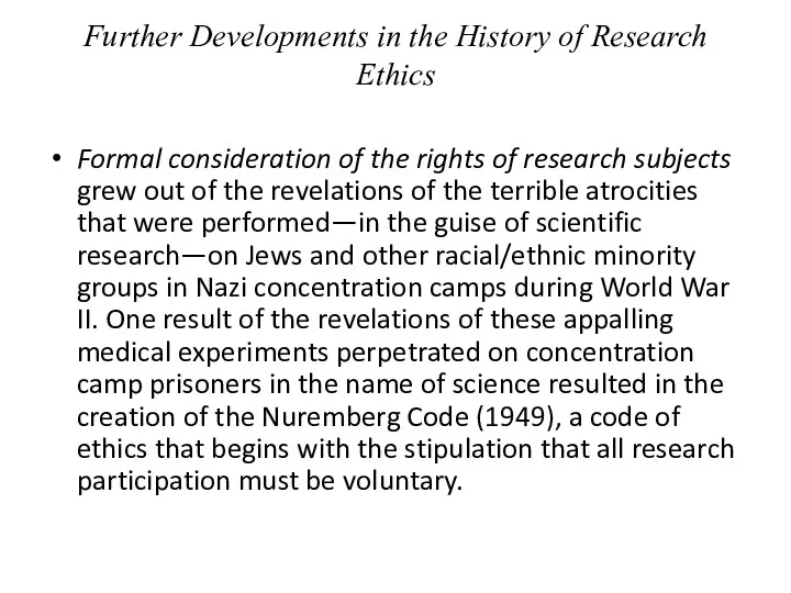 Further Developments in the History of Research Ethics Formal consideration