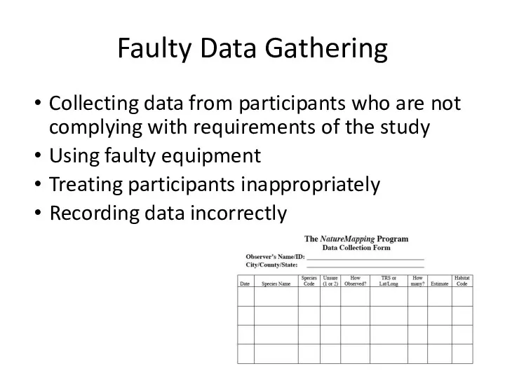 Faulty Data Gathering Collecting data from participants who are not