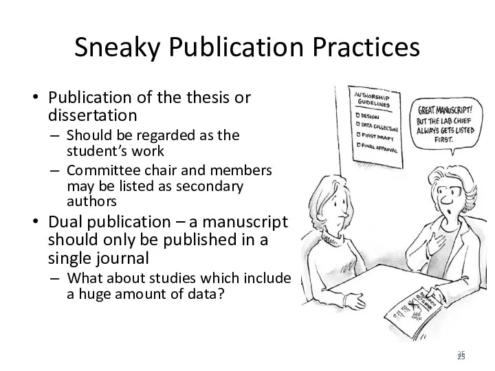 Sneaky Publication Practices Publication of the thesis or dissertation Should