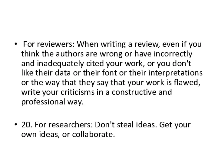 For reviewers: When writing a review, even if you think